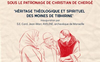 30 mai 2026 – Colloque L&rsquo;Héritage théologique et spirituel des moines de Tibhirine